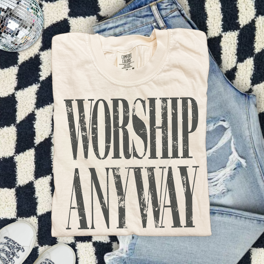 Worship Anyway
